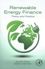 Renewable Energy Finance: Theory and Practice cena un informācija | Ekonomikas grāmatas | 220.lv
