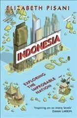 Indonesia Etc.: Exploring the Improbable Nation цена и информация | Путеводители, путешествия | 220.lv