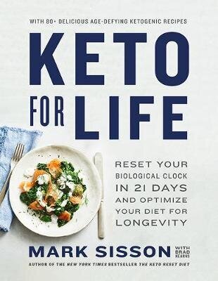 Keto for Life: Reset Your Biological Clock in 21 Days and Optimize Your Diet for Longevity цена и информация | Pašpalīdzības grāmatas | 220.lv