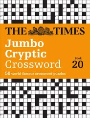 Times Jumbo Cryptic Crossword Book 20: The World's Most Challenging Cryptic Crossword cena un informācija | Grāmatas par veselīgu dzīvesveidu un uzturu | 220.lv