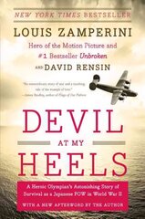 Devil at My Heels: A Heroic Olympian's Astonishing Story of Survival as a Japanese POW in World War II cena un informācija | Vēstures grāmatas | 220.lv