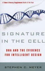 Signature in the Cell: DNA and the Evidence for Intelligent Design цена и информация | Книги по экономике | 220.lv