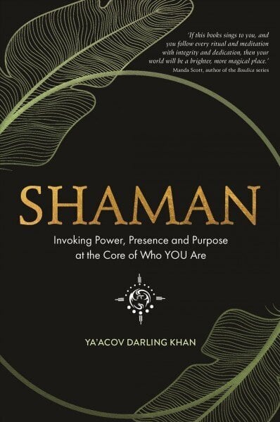 Shaman: Invoking Power, Presence and Purpose at the Core of Who You Are cena un informācija | Pašpalīdzības grāmatas | 220.lv