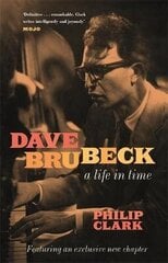 Dave Brubeck: A Life in Time цена и информация | Биографии, автобиографии, мемуары | 220.lv