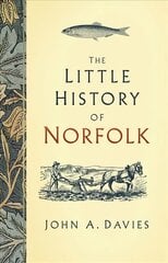 Little History of Norfolk cena un informācija | Grāmatas par veselīgu dzīvesveidu un uzturu | 220.lv