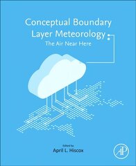Conceptual Boundary Layer Meteorology: The Air Near Here cena un informācija | Sociālo zinātņu grāmatas | 220.lv