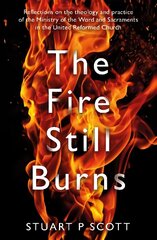 Fire Still Burns cena un informācija | Garīgā literatūra | 220.lv