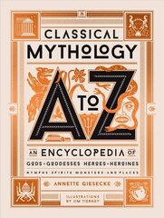 Classical Mythology A to Z: An Encyclopedia of Gods & Goddesses, Heroes & Heroines, Nymphs, Spirits, Monsters, and Places cena un informācija | Sociālo zinātņu grāmatas | 220.lv