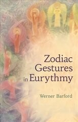 Zodiac Gestures in Eurythmy cena un informācija | Pašpalīdzības grāmatas | 220.lv