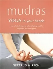 Mudras: Yoga In Your Hands cena un informācija | Pašpalīdzības grāmatas | 220.lv