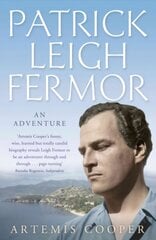 Patrick Leigh Fermor: An Adventure cena un informācija | Biogrāfijas, autobiogrāfijas, memuāri | 220.lv