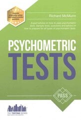 How to Pass Psychometric Tests: The Complete Comprehensive Workbook Containing Over 340 Pages of Sample Questions and Answers to Passing Aptitude and Psychometric Tests (Testing Series) cena un informācija | Sociālo zinātņu grāmatas | 220.lv