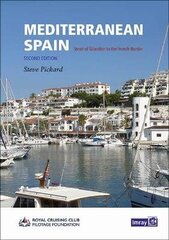 Mediterranean Spain: Gibralter to the French border 2nd edition cena un informācija | Grāmatas par veselīgu dzīvesveidu un uzturu | 220.lv