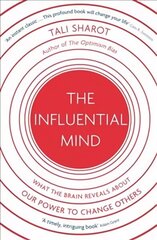Influential Mind: What the Brain Reveals About Our Power to Change Others цена и информация | Самоучители | 220.lv