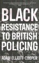 Black Resistance to British Policing cena un informācija | Sociālo zinātņu grāmatas | 220.lv