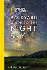 National Geographic Backyard Guide to the Night Sky: 2nd Edition цена и информация | Книги для подростков и молодежи | 220.lv