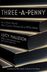 Three-a-Penny: Radio 4 Book of the Week цена и информация | Биографии, автобиогафии, мемуары | 220.lv