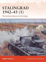 Stalingrad 1942-43 (1): The German Advance to the Volga цена и информация | Исторические книги | 220.lv