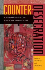 Counter-Desecration: A Glossary for Writing Within the Anthropocene цена и информация | Поэзия | 220.lv