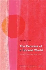 Promise of a Sacred World: Shinran's Teaching of Other Power cena un informācija | Garīgā literatūra | 220.lv