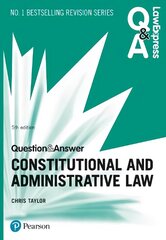 Law Express Question and Answer: Constitutional and Administrative Law 5th edition cena un informācija | Ekonomikas grāmatas | 220.lv