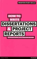 How to Write Dissertations & Project Reports 2nd edition cena un informācija | Sociālo zinātņu grāmatas | 220.lv