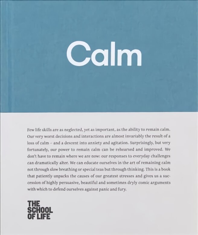 Calm: educate yourself in the art of remaining calm, and learn how to defend yourself from panic and fury cena un informācija | Pašpalīdzības grāmatas | 220.lv