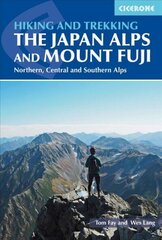 Hiking and Trekking in the Japan Alps and Mount Fuji: Northern, Central and Southern Alps цена и информация | Путеводители, путешествия | 220.lv