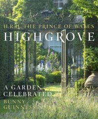 Highgrove: A Garden Celebrated cena un informācija | Grāmatas par dārzkopību | 220.lv