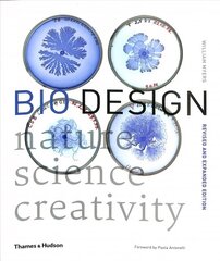 Bio Design: Nature * Science * Creativity Revised цена и информация | Книги об искусстве | 220.lv