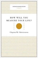 How Will You Measure Your Life? (Harvard Business Review Classics) цена и информация | Самоучители | 220.lv