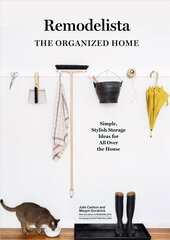 Remodelista: The Art of Order: Simple, Stylish Storage Ideas for All Over the House цена и информация | Энциклопедии, справочники | 220.lv