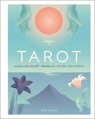 Tarot: Connect With Yourself, Develop Your Intuition, Live Mindfully цена и информация | Самоучители | 220.lv