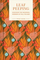 Pocket Nature Series: Leaf-Peeping: Pocket Nature Series: Leaf-Peeping цена и информация | Книги о питании и здоровом образе жизни | 220.lv