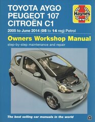 Toyota Aygo, Peugeot 107 & Citroen C1 Petrol ('05-June'14) 05 To 14: 2005-14 цена и информация | Путеводители, путешествия | 220.lv