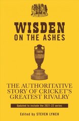 Wisden on the Ashes: The Authoritative Story of Cricket's Greatest Rivalry 4th edition cena un informācija | Grāmatas par veselīgu dzīvesveidu un uzturu | 220.lv
