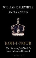 Koh-i-Noor: The History of the World's Most Infamous Diamond cena un informācija | Vēstures grāmatas | 220.lv