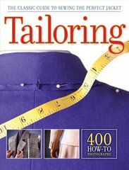 Tailoring: The Classic Guide to Sewing the Perfect Jacket Updated and revised ed cena un informācija | Grāmatas par veselīgu dzīvesveidu un uzturu | 220.lv