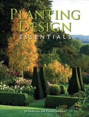 Planting Design Essentials cena un informācija | Grāmatas par dārzkopību | 220.lv