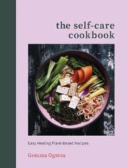 Self-Care Cookbook: Easy Healing Plant-Based Recipes цена и информация | Книги рецептов | 220.lv