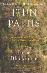 Thin Paths: Journeys in and around an Italian Mountain Village цена и информация | Путеводители, путешествия | 220.lv