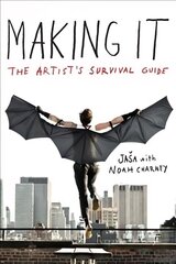 Making It: The Artist's Survival Guide cena un informācija | Mākslas grāmatas | 220.lv