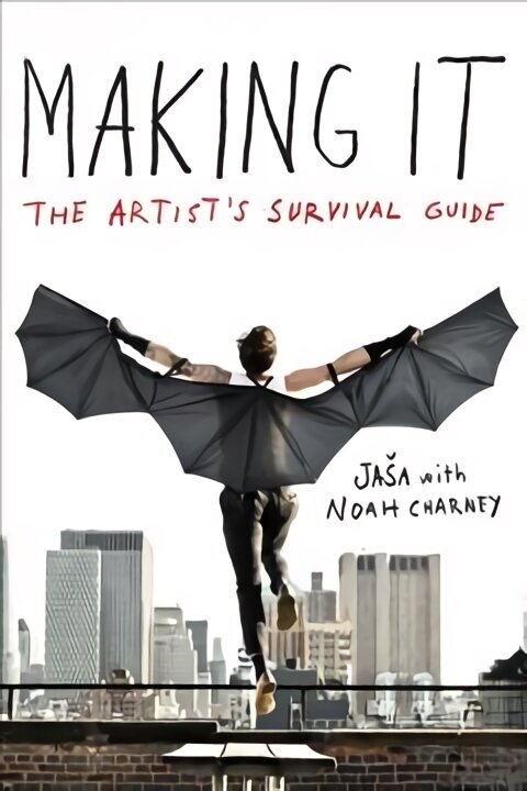 Making It: The Artist's Survival Guide cena un informācija | Mākslas grāmatas | 220.lv