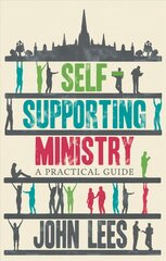 Self-supporting Ministry: A Practical Guide цена и информация | Духовная литература | 220.lv