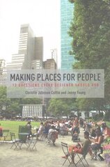 Making Places for People: 12 Questions Every Designer Should Ask цена и информация | Книги по архитектуре | 220.lv