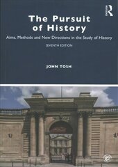 Pursuit of History: Aims, Methods and New Directions in the Study of History 7th edition цена и информация | Исторические книги | 220.lv