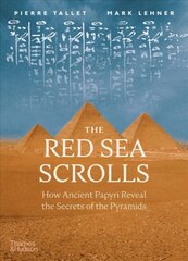 Red Sea Scrolls: How Ancient Papyri Reveal the Secrets of the Pyramids цена и информация | Исторические книги | 220.lv