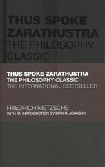 Thus Spoke Zarathustra - The Philosophy Classic: The Philosophy Classic cena un informācija | Vēstures grāmatas | 220.lv