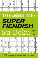 Times Super Fiendish Su Doku Book 1: 200 Challenging Puzzles from the Times edition, Book 1 cena un informācija | Grāmatas par veselīgu dzīvesveidu un uzturu | 220.lv