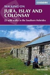 Walking on Jura, Islay and Colonsay: 23 wild walks in the Southern Hebrides 3rd Revised edition цена и информация | Книги о питании и здоровом образе жизни | 220.lv
